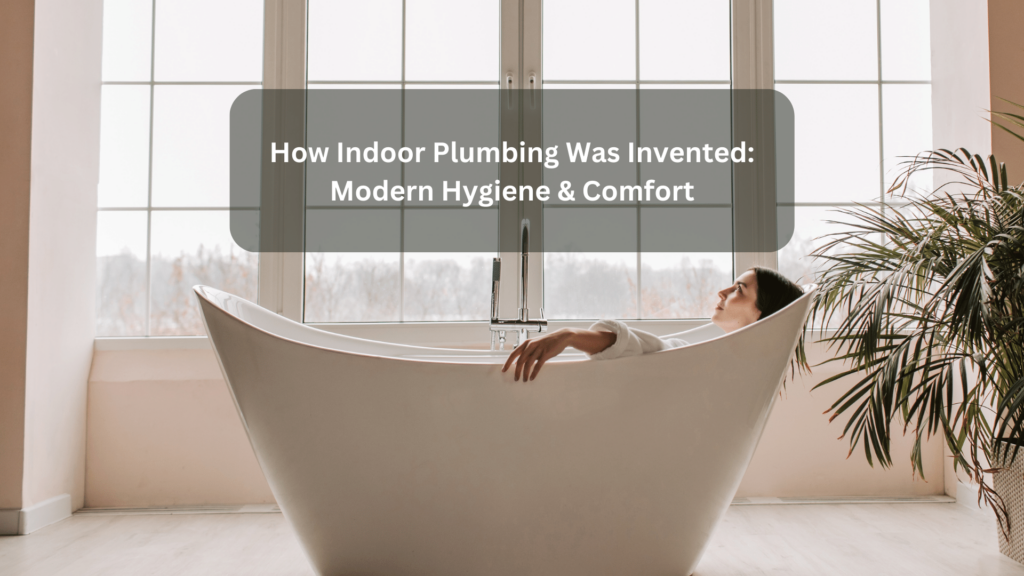 how indoor plumbing was invented